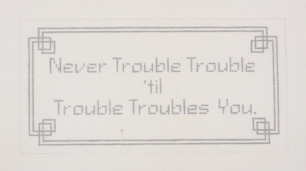 Needlepoint Never Trouble Canvas